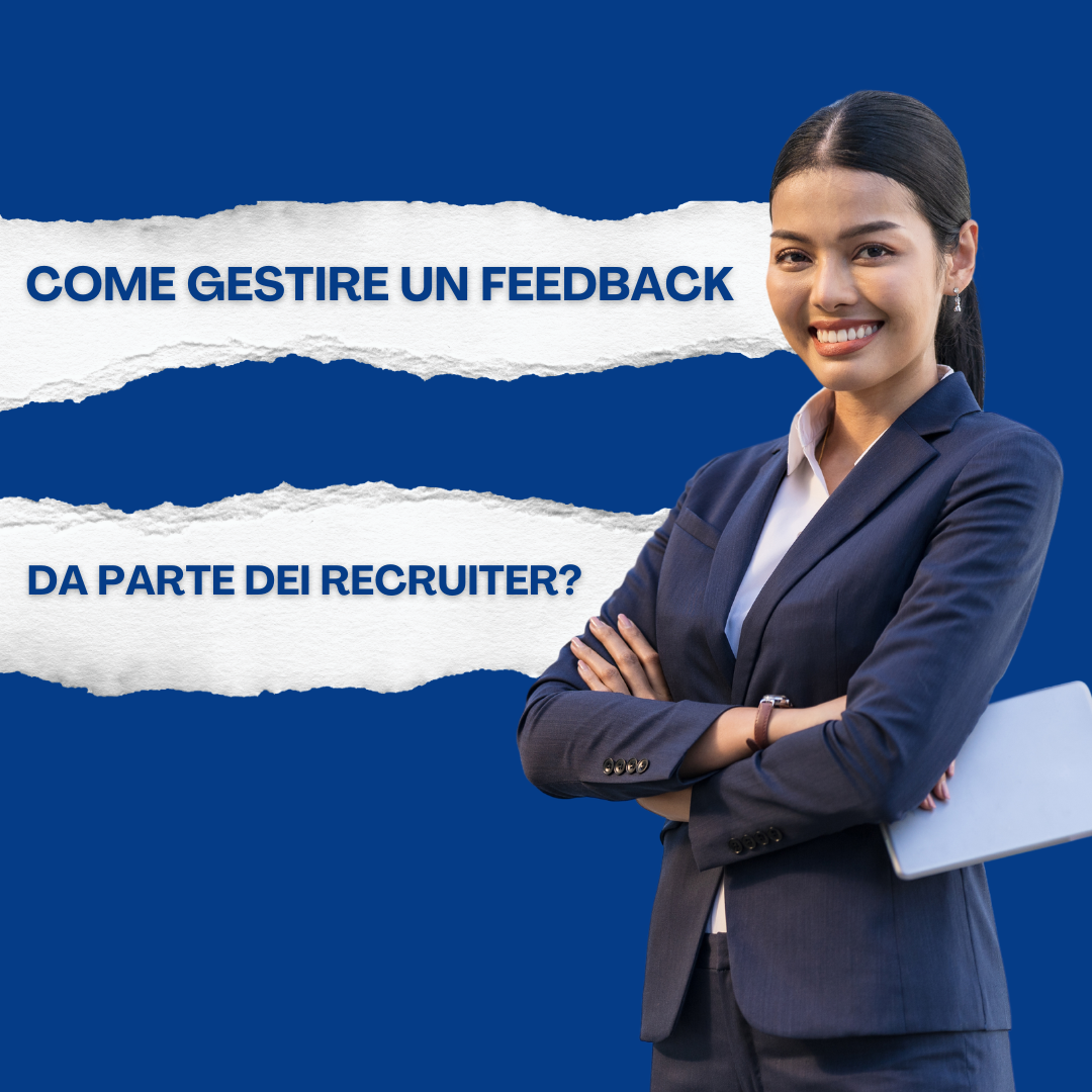 Come gestire un feedback da parte dei recruiter?