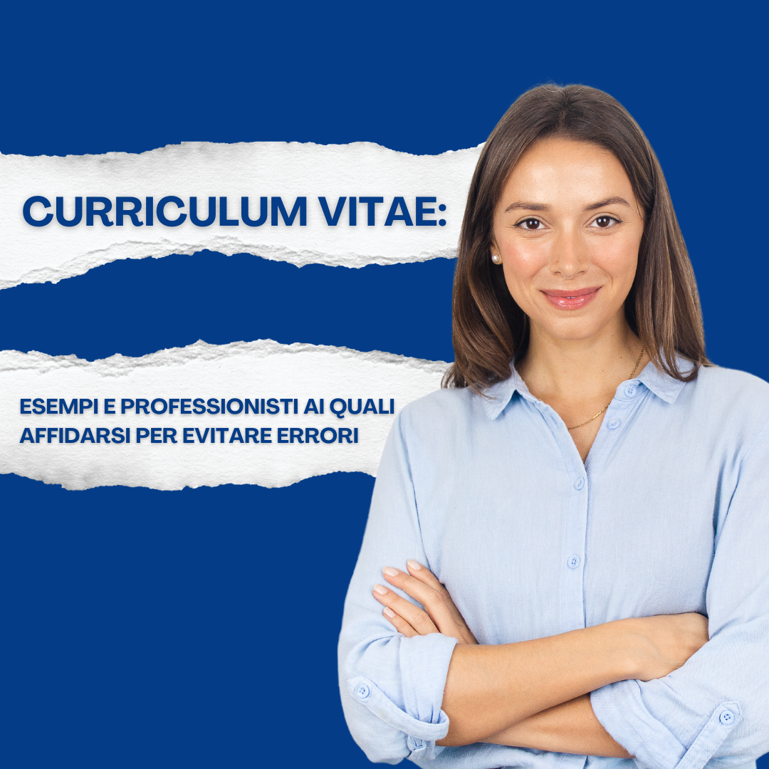 Curriculum Vitae: esempi e professionisti ai quali affidarsi per evitare errori