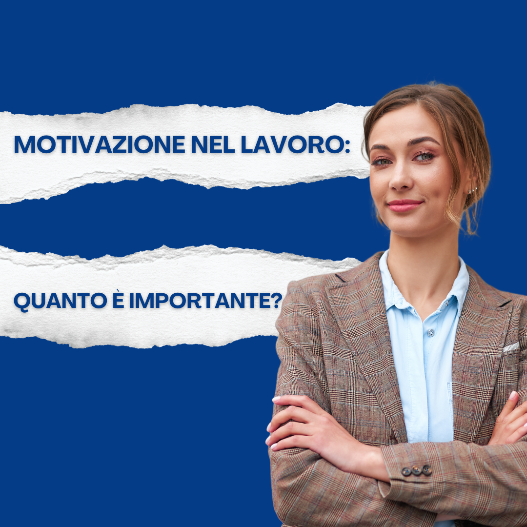 Motivazione nel lavoro: quanto è importante?