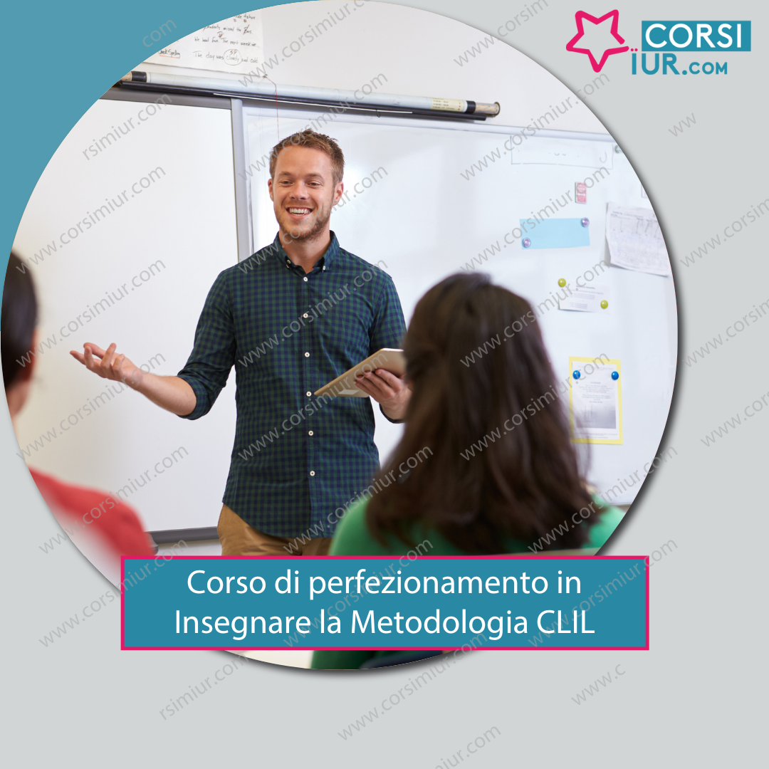 CORSO DI PERFEZIONAMENTO IN INSEGNARE LA METODOLOGIA CLIL