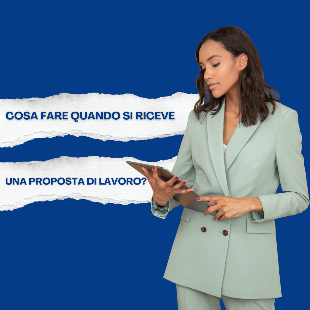 Cosa fare quando si riceve una proposta di lavoro?
